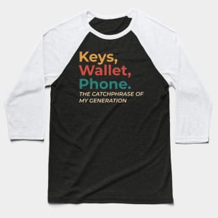 Keys wallet phone Baseball T-Shirt